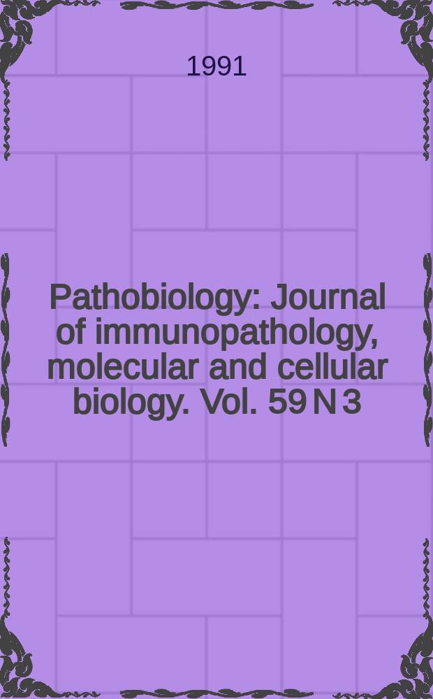Pathobiology : Journal of immunopathology, molecular and cellular biology. Vol. 59 N 3