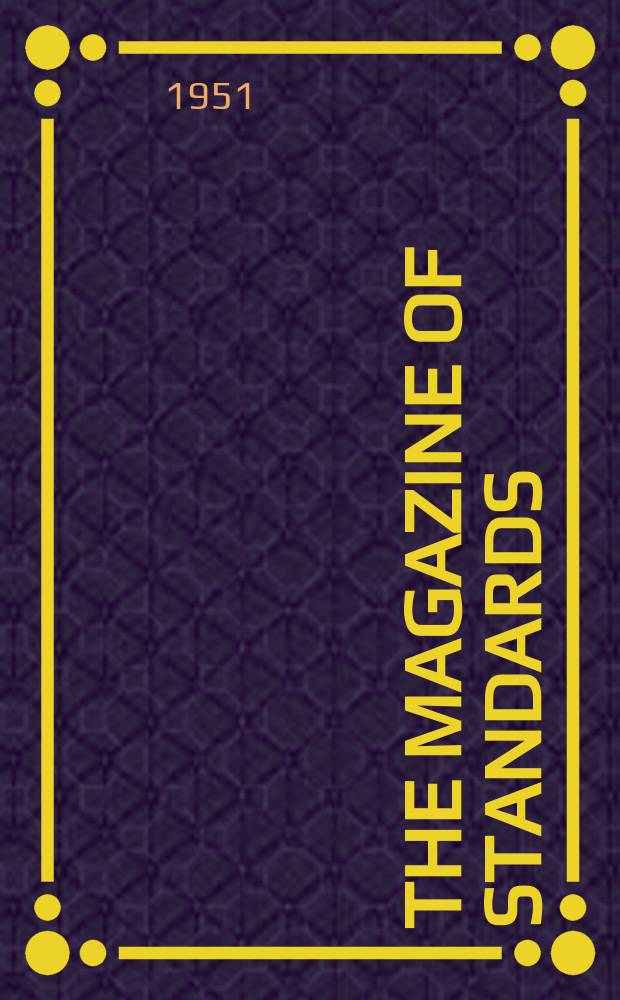 The Magazine of standards : Formerly standardization Publ. monthly by American standards association inc. Vol.22, №8