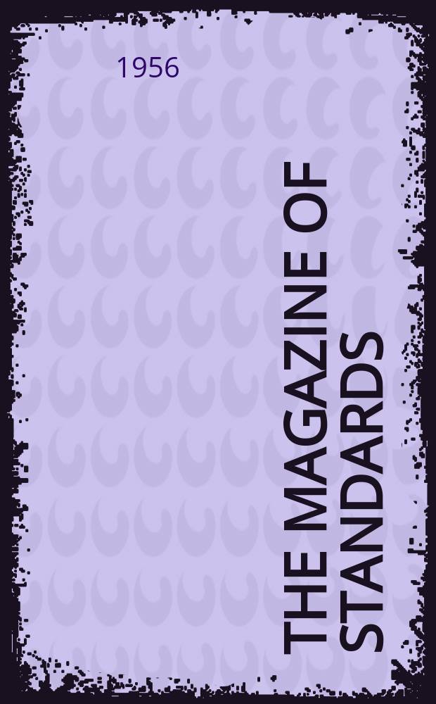 The Magazine of standards : Formerly standardization Publ. monthly by American standards association inc. Vol.27, №1