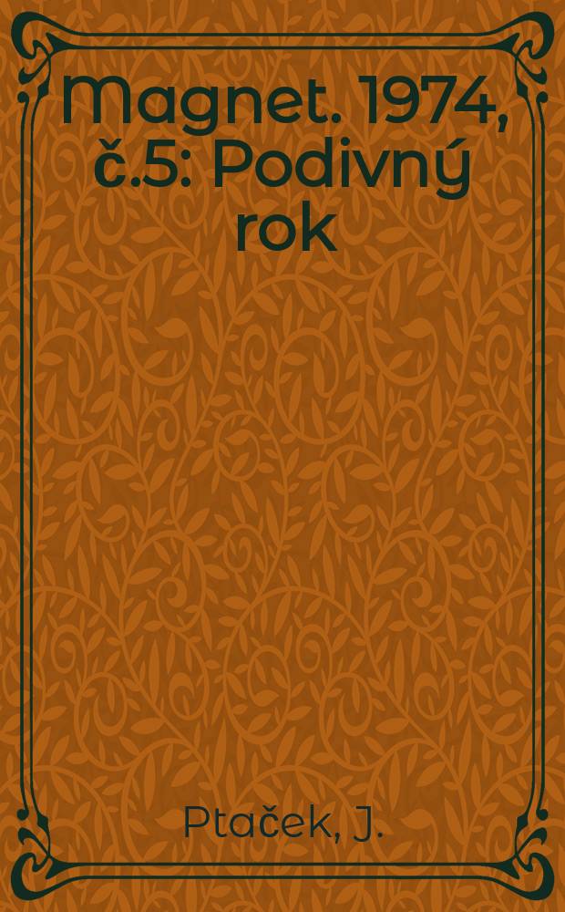 Magnet. 1974, č.5 : Podivný rok