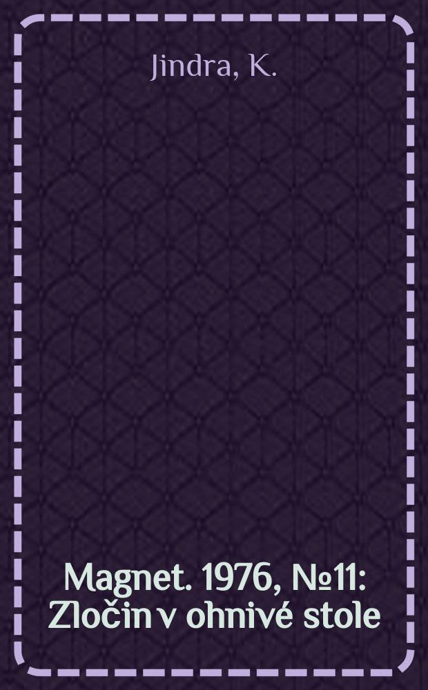 Magnet. 1976, №11 : Zločin v ohnivé stole