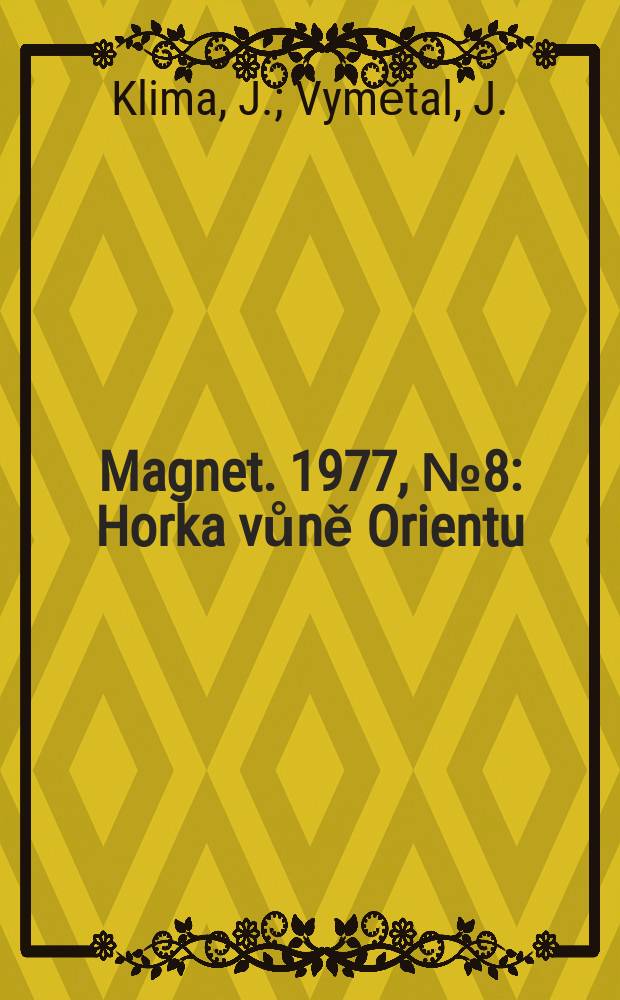 Magnet. 1977, №8 : Horka vůně Orientu