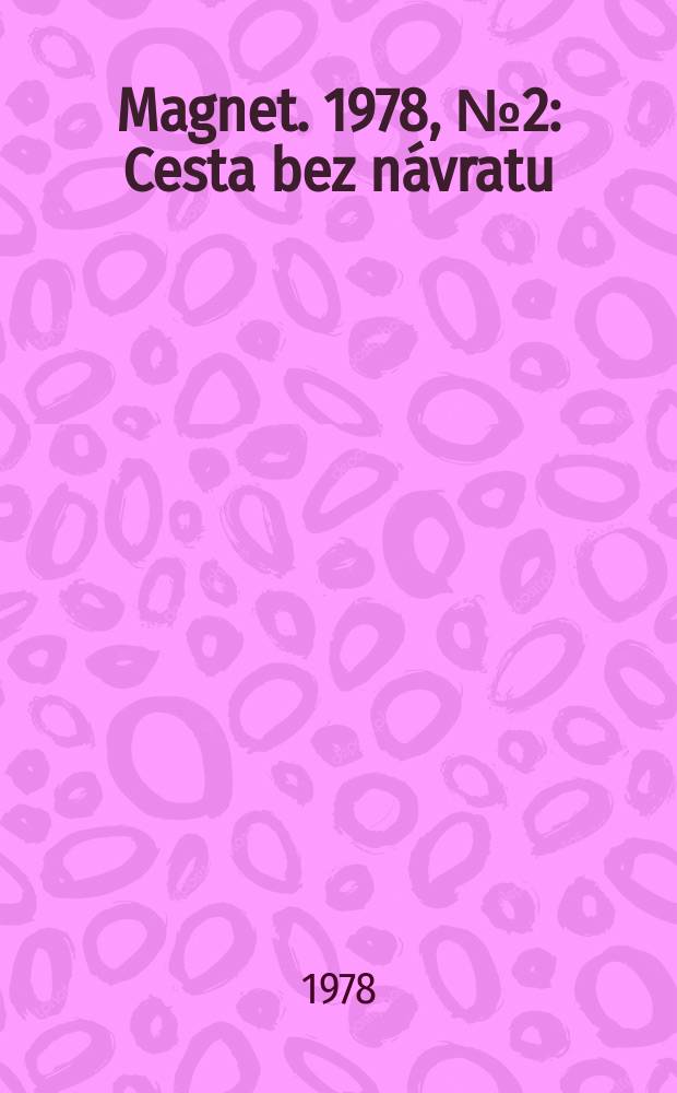 Magnet. 1978, №2 : Cesta bez návratu