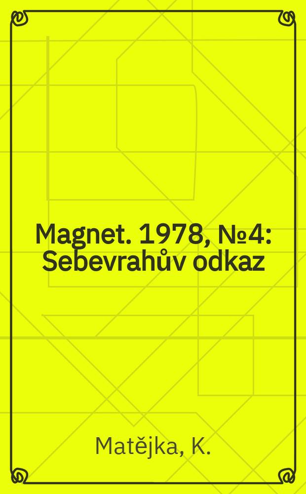 Magnet. 1978, №4 : Sebevrahův odkaz