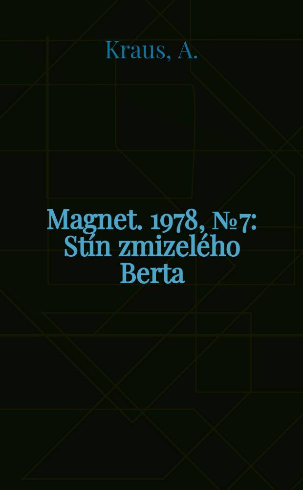 Magnet. 1978, №7 : Stín zmizelého Berta