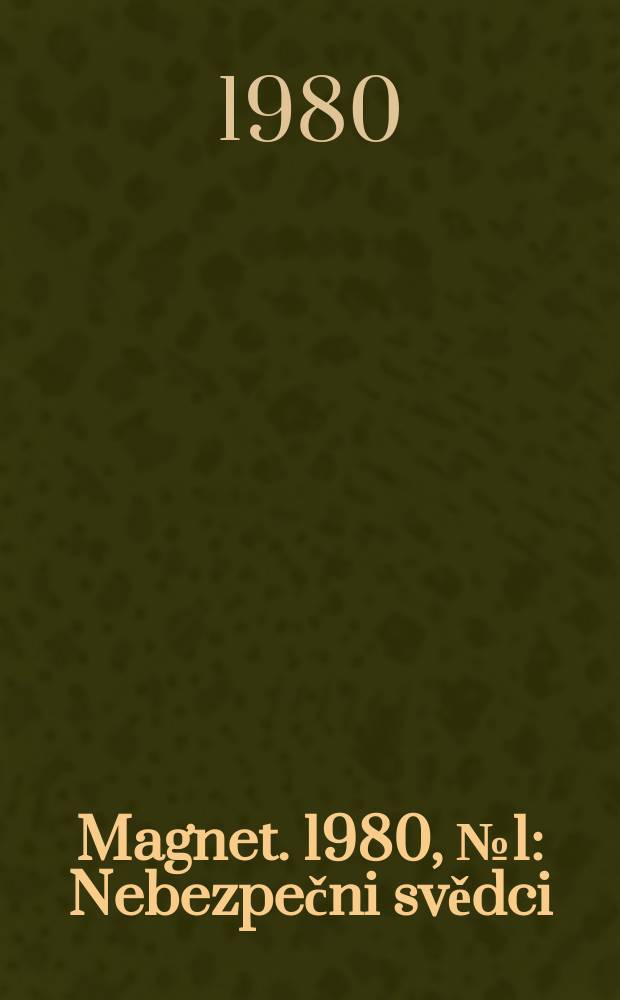 Magnet. 1980, №1 : Nebezpečni svědci