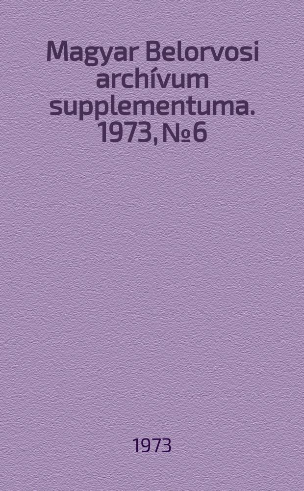 Magyar Belorvosi archívum supplementuma. 1973, №6 : Autóimmun betegségek . Pathogenesis, diagnosztika, kezelés