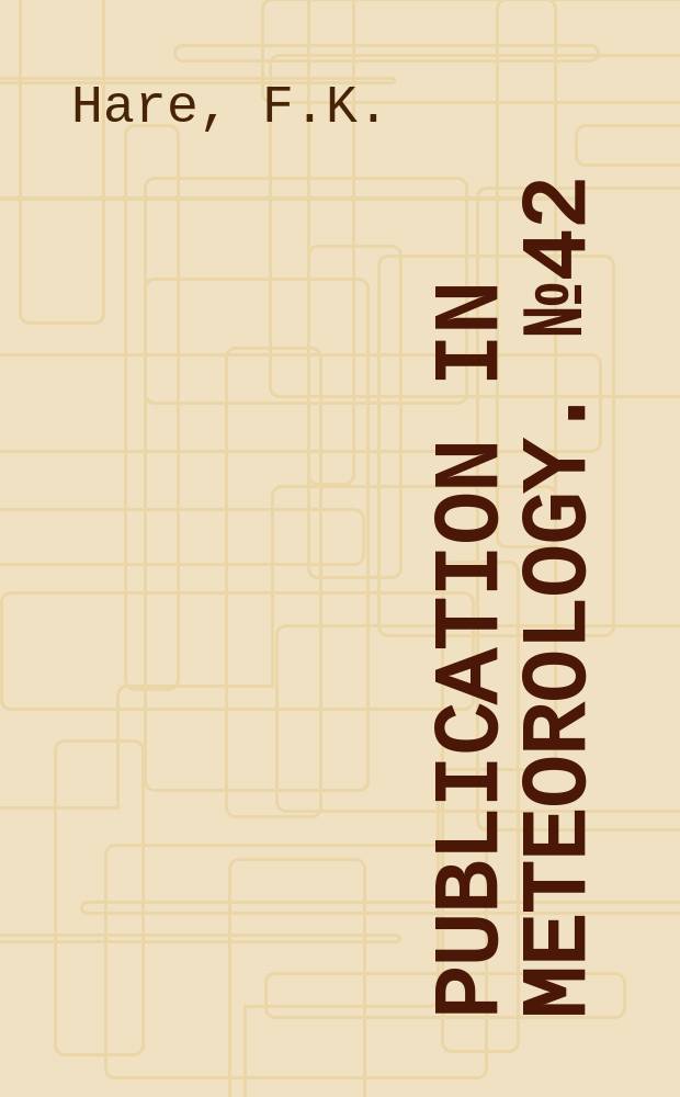 Publication in meteorology. №42 : Studies in arctic and stratospheric meteorology