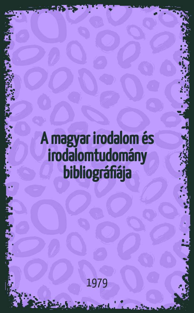 A magyar irodalom és irodalomtudomány bibliográfiája