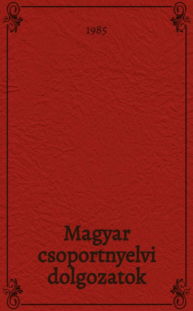 Magyar csoportnyelvi dolgozatok : Kiad az ELTE , Magy nyelvtörteneti es nyelvjarasi tanszéke valamint az MTA nyelvtudomanyi int. 25 : A sárvári kovácsmesterség szakszókincse