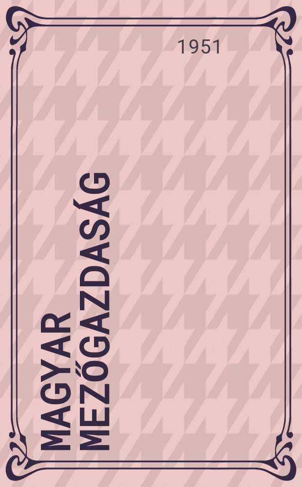 Magyar mezőgazdas&aacute;g