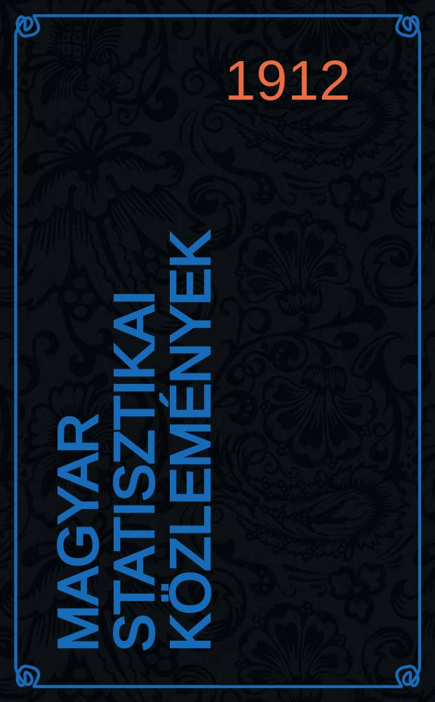 Magyar statisztikai közlemények : A kereskedelemügyi Mag. kir, min. rendeletéből szerk. és kiad a Mag. kir. központi statiszt. hivatal. Köt. 43