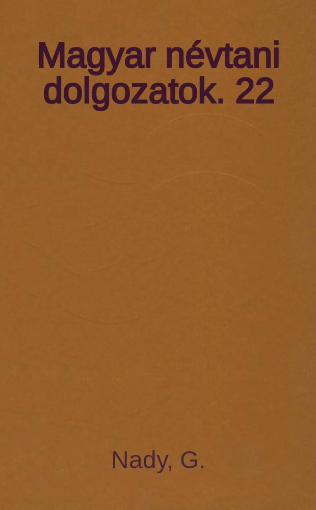 Magyar névtani dolgozatok. 22 : A bodrogközi Karcso állatnevei (1959-1979)