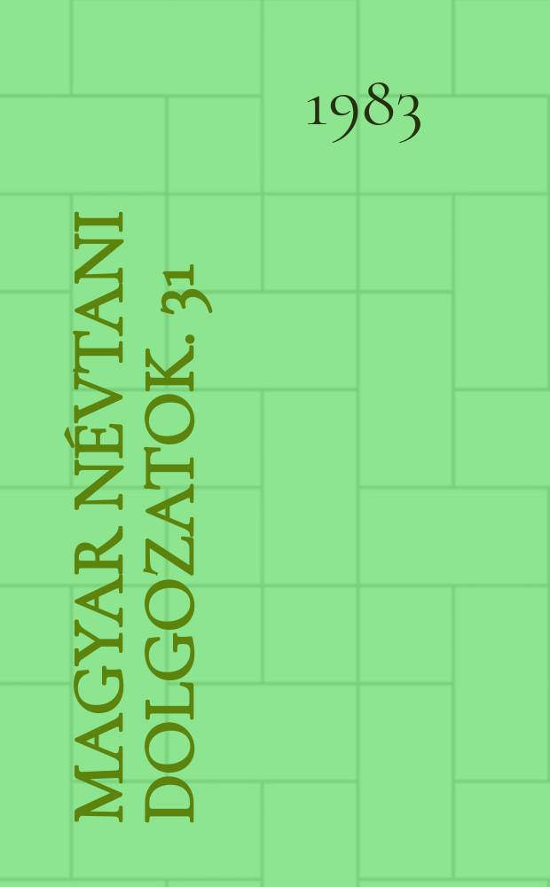 Magyar névtani dolgozatok. 31 : Nagykanizsai kutyanevek
