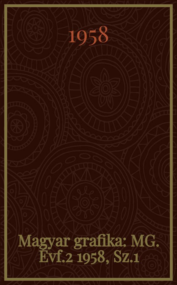 Magyar grafika : MG. Évf.2 1958, Sz.1/2