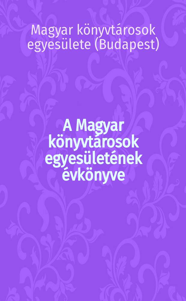 A Magyar könyvtárosok egyesületének évkönyve