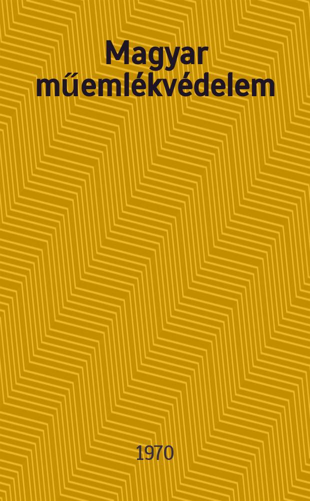 Magyar műemlékvédelem : Az orsz. műemlékvédelmi hiv. évk. 5