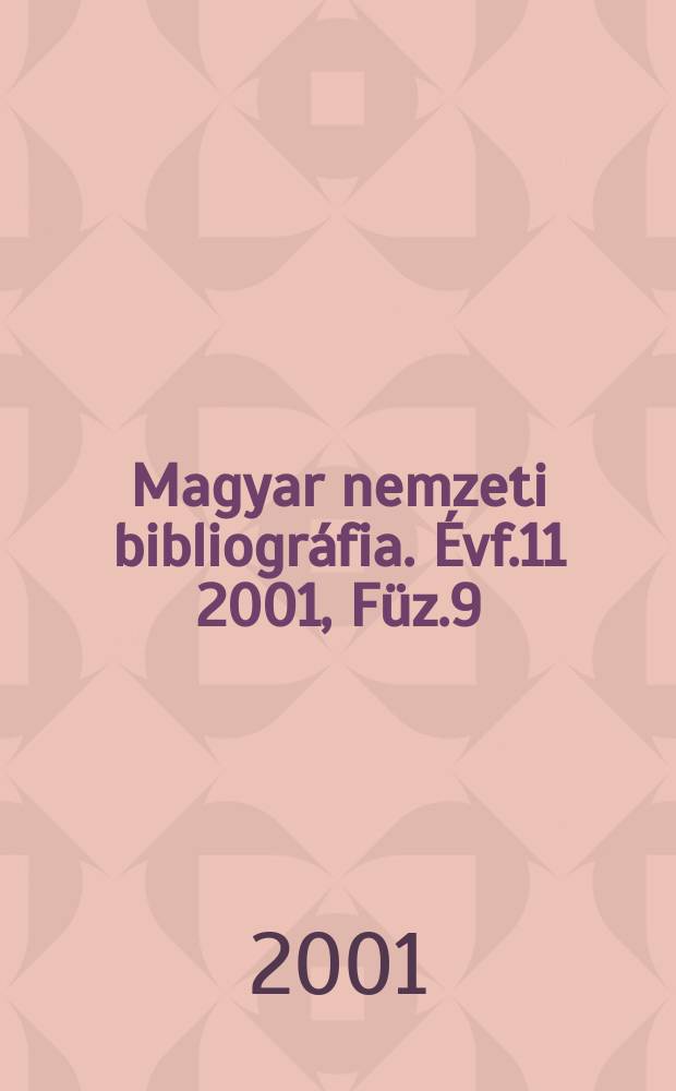 Magyar nemzeti bibliográfia. Évf.11 2001, Füz.9/10