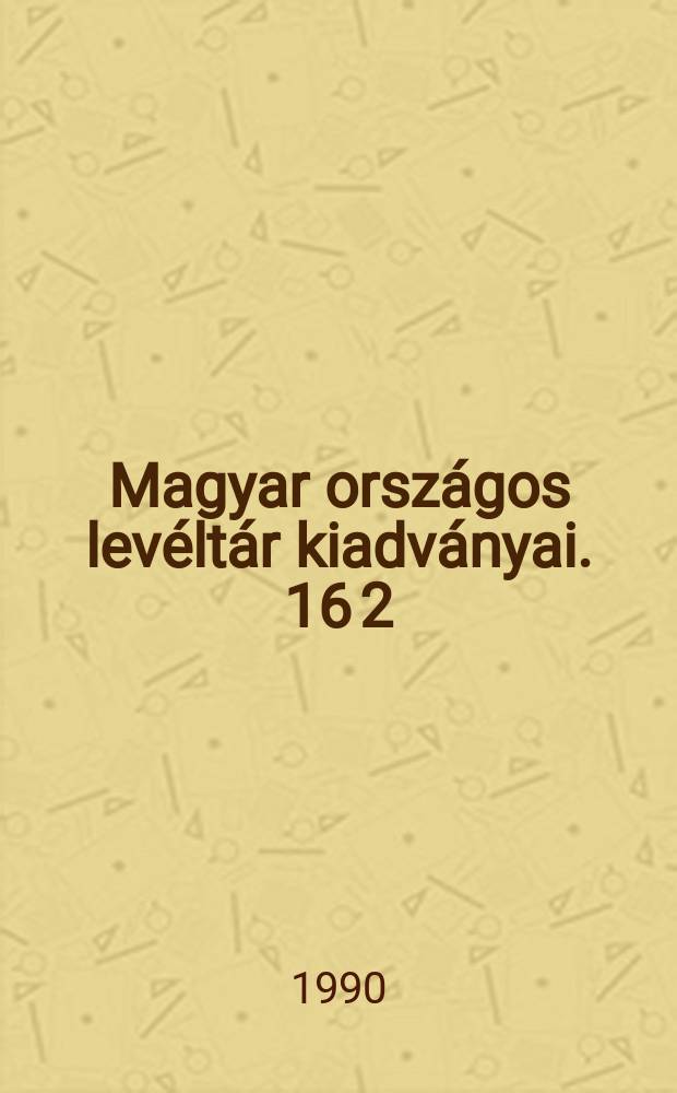 Magyar országos levéltár kiadványai. 16[2] : Magyarország birtokviszonyai