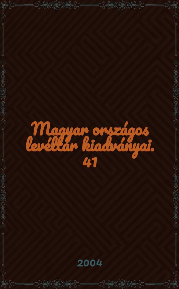 Magyar országos levéltár kiadványai. 41 : Zsigmond kori oklevéltár