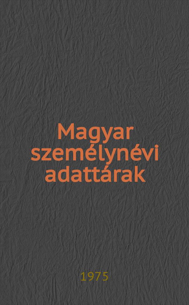 Magyar személynévi adattárak : Kiadja az ELTE Magyar nyelvészeti tanszékcsoport Névkutató munkaközössége. 3 : Volt bukovinai istensegíts