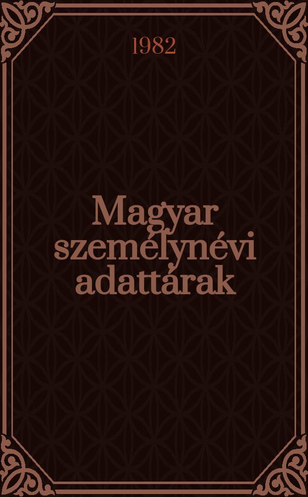Magyar személynévi adattárak : Kiadja az ELTE Magyar nyelvészeti tanszékcsoport Névkutató munkaközössége. 45 : Pusztina személynévi