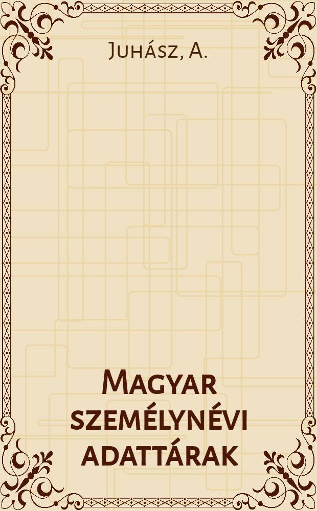 Magyar személynévi adattárak : Kiadja az ELTE Magyar nyelvészeti tanszékcsoport Névkutató munkaközössége. 61 : Vága (Váhovce) mai személynevei