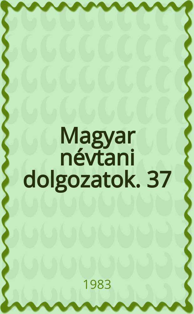 Magyar névtani dolgozatok. 37 : Bágy (Bǎdeni) helynevei