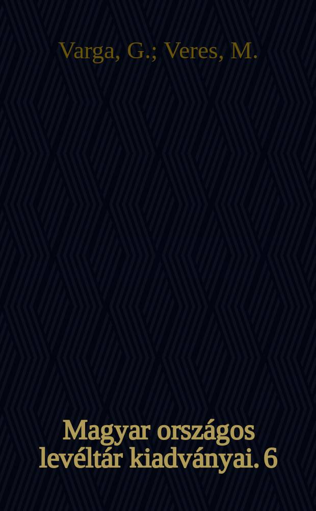 Magyar országos levéltár kiadványai. 6 : Bírásági levéltárak 1526-1869