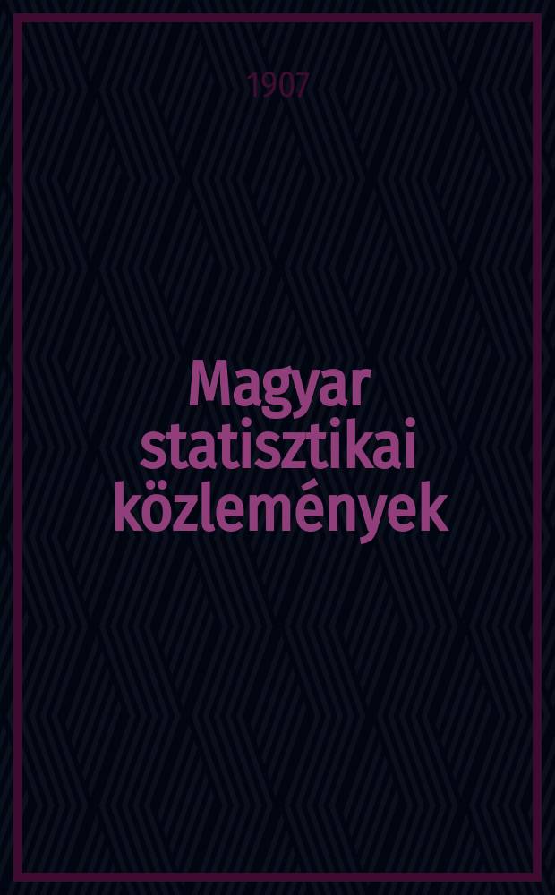 Magyar statisztikai közlemények : A kereskedelemügyi Mag. kir, min. rendeletéből szerk. és kiad a Mag. kir. központi statiszt. hivatal. Köt.20 : A Magyar szent korona országainak 1901-1905 évi külkereskedelmi forgalma