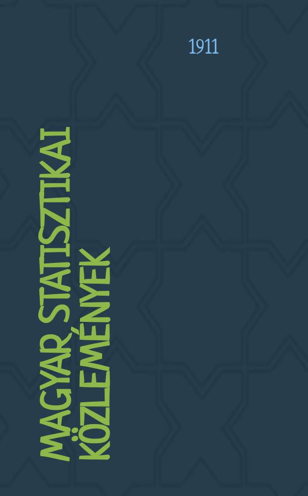 Magyar statisztikai közlemények : A kereskedelemügyi Mag. kir, min. rendeletéből szerk. és kiad a Mag. kir. központi statiszt. hivatal. Bd.36 : Die Tätigkeit des Kön. Ung. statistischen Zentralamtes (1871-1911)
