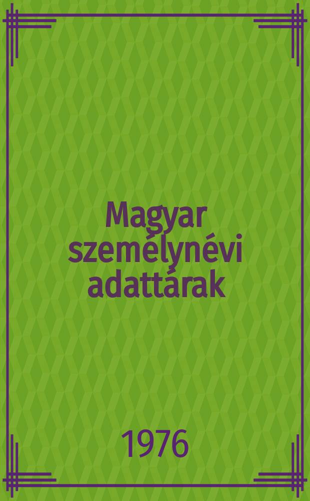 Magyar személynévi adattárak : Kiadja az ELTE Magyar nyelvészeti tanszékcsoport Névkutató munkaközössége. 9 : Nagykalló mai ragadványnevei