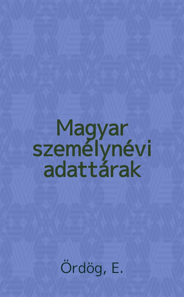 Magyar személynévi adattárak : Kiadja az ELTE Magyar nyelvészeti tanszékcsoport Névkutató munkaközössége. 50 : Gyulaj keresztnevei (1738-1960)