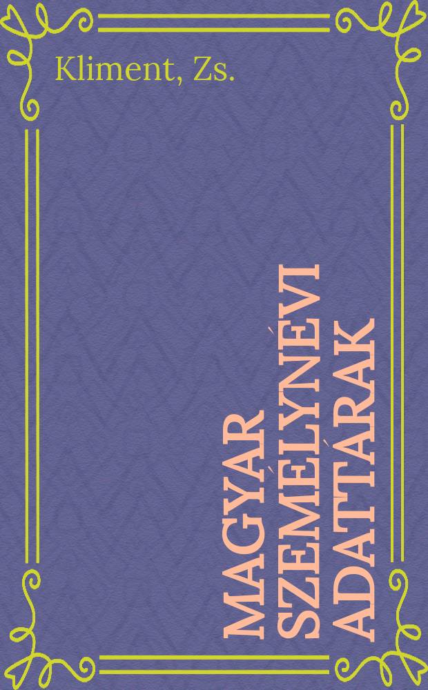 Magyar személynévi adattárak : Kiadja az ELTE Magyar nyelvészeti tanszékcsoport Névkutató munkaközössége. 54 : Alap község mai család - és ragadványnevei