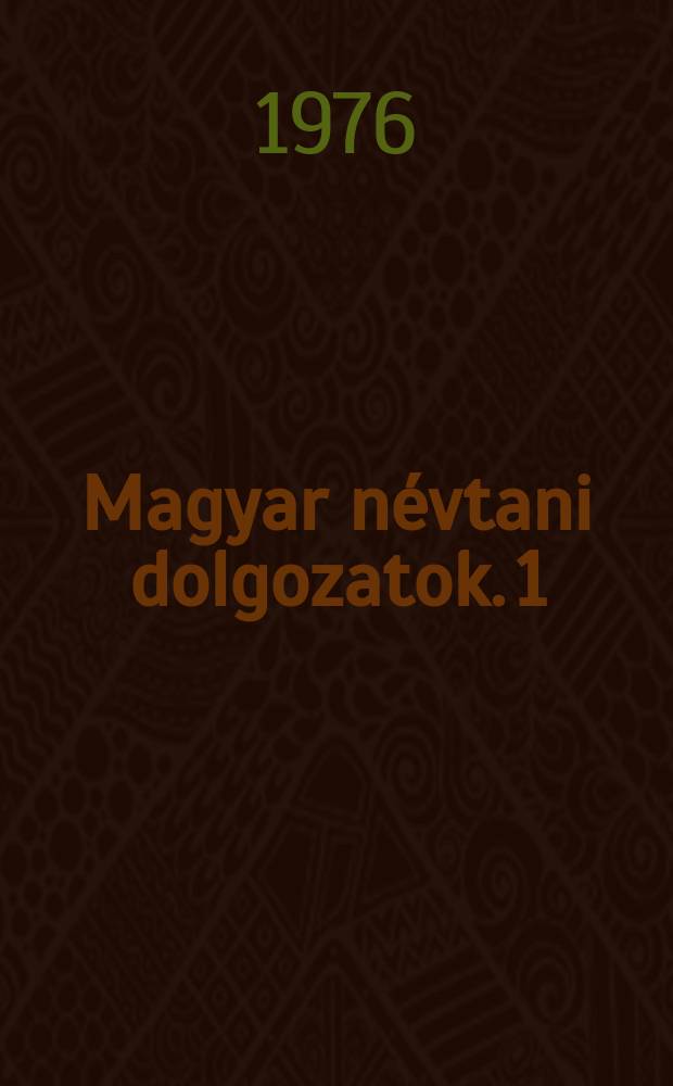 Magyar névtani dolgozatok. 1 : Nagykörű helynevei