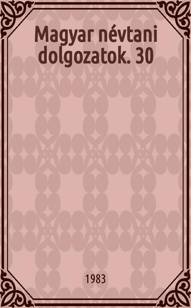Magyar névtani dolgozatok. 30 : Tulajdonnevek a magyar népmesékben