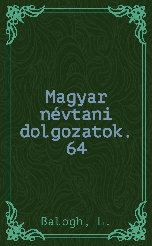 Magyar névtani dolgozatok. 64 : Olesva helynevei