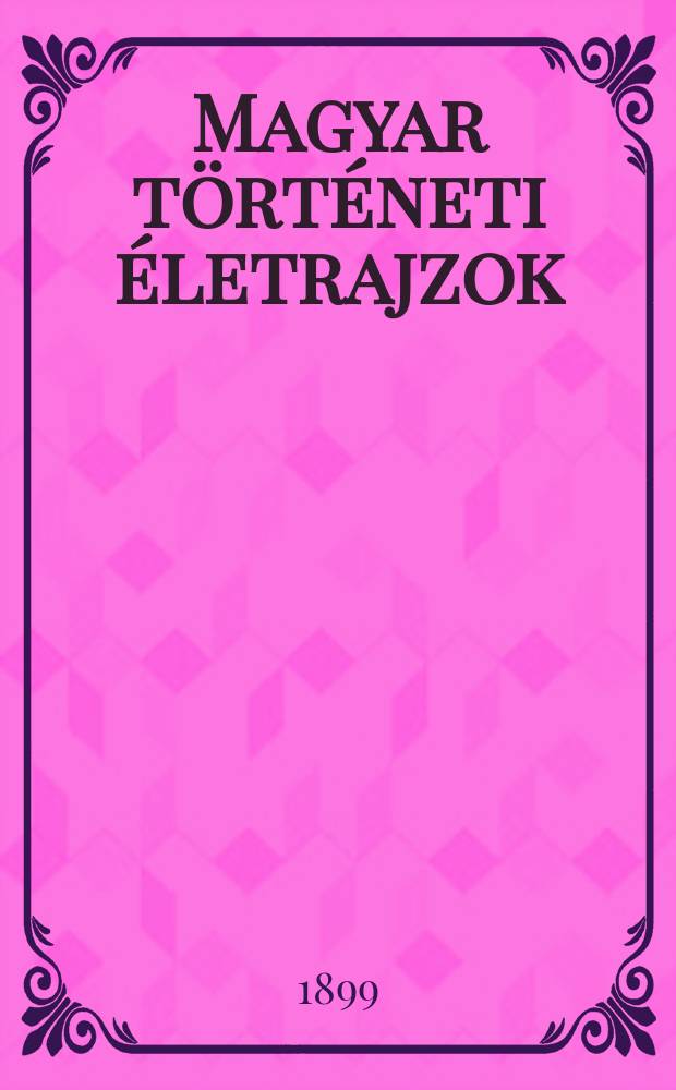 Magyar történeti életrajzok