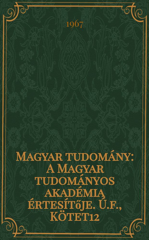 Magyar tudomány : A Magyar tudományos akadémia értesítője. Ú.f., Kötet12(74), Sz.7