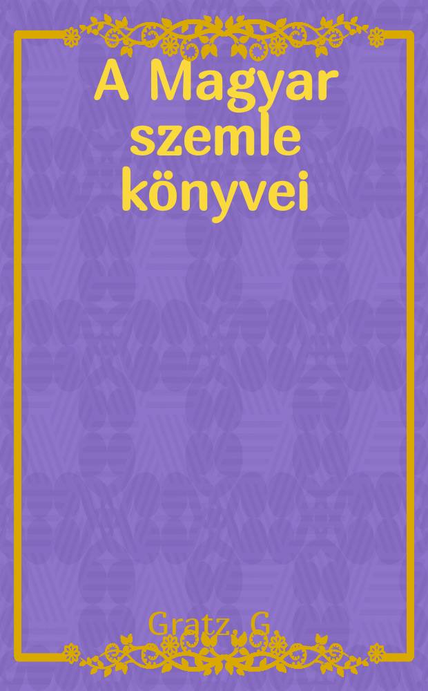 A Magyar szemle könyvei : Az Akad. kiadó repr. sor. 8 : A dualizmus kora