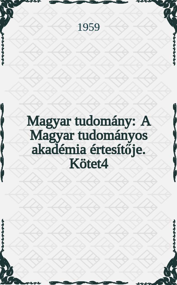 Magyar tudomány : A Magyar tudományos akadémia értesítője. Kötet4(66), Szám12
