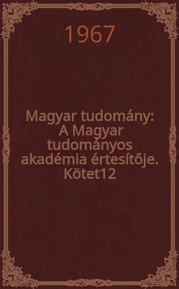 Magyar tudomány : A Magyar tudományos akadémia értesítője. Kötet12(74), Sz.8