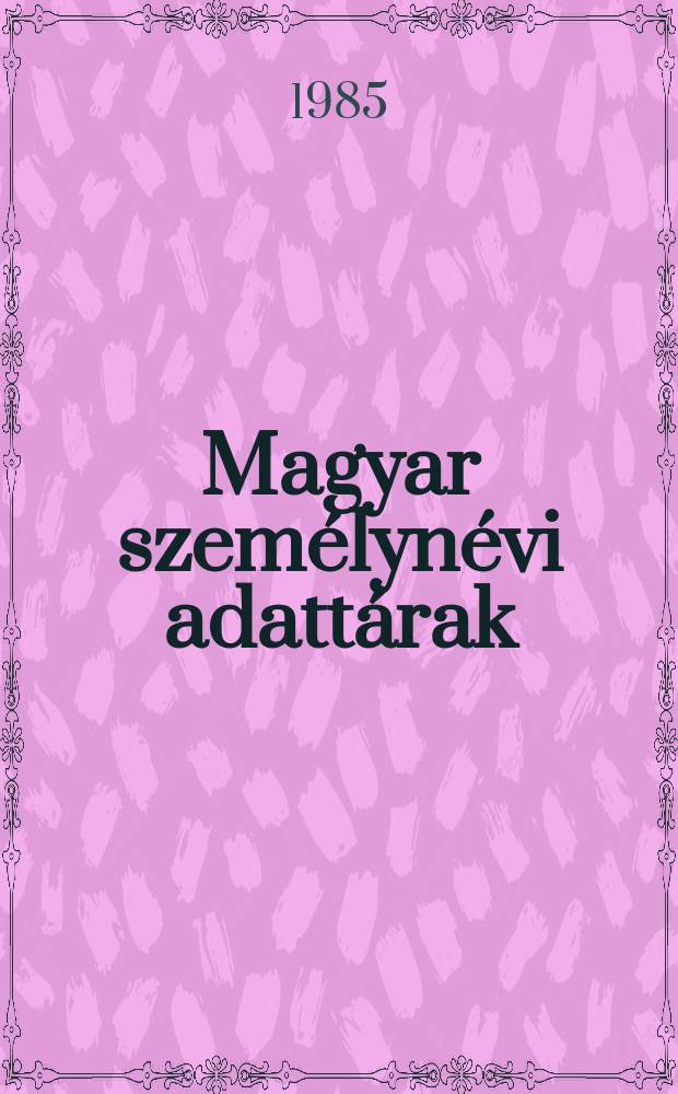 Magyar személynévi adattárak : Kiadja az ELTE Magyar nyelvészeti tanszékcsoport Névkutató munkaközössége. 62 : Visk és Szlatina ragadványnevei