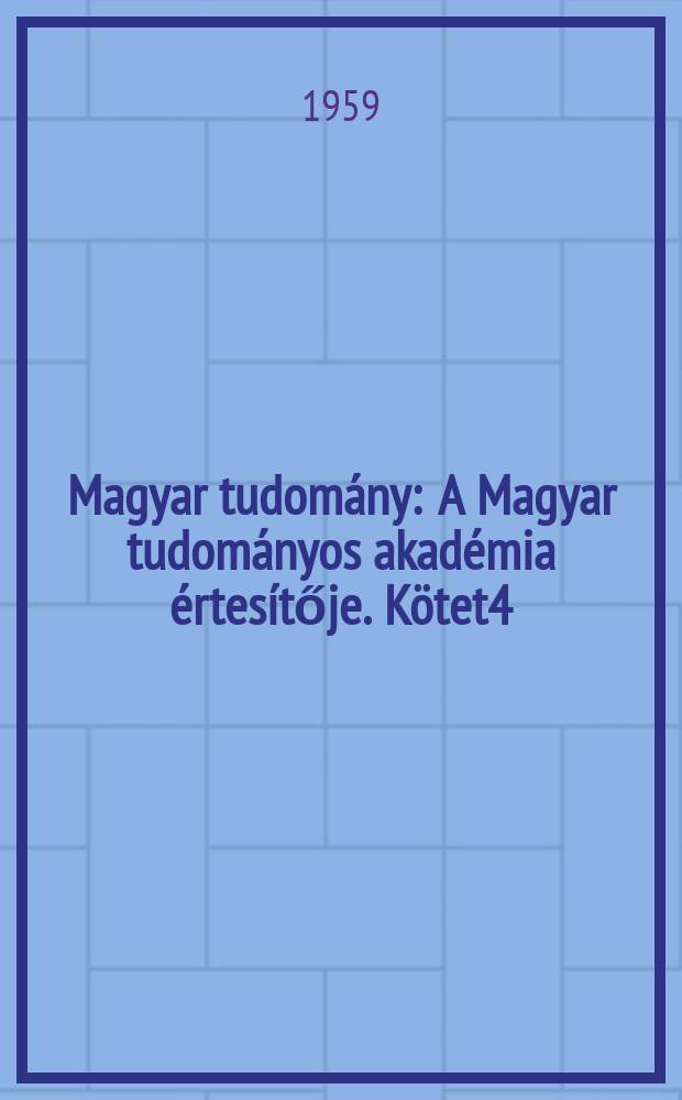 Magyar tudomány : A Magyar tudományos akadémia értesítője. Kötet4(66), Szám9