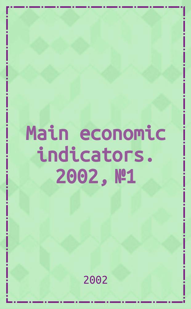 Main economic indicators. 2002, №1