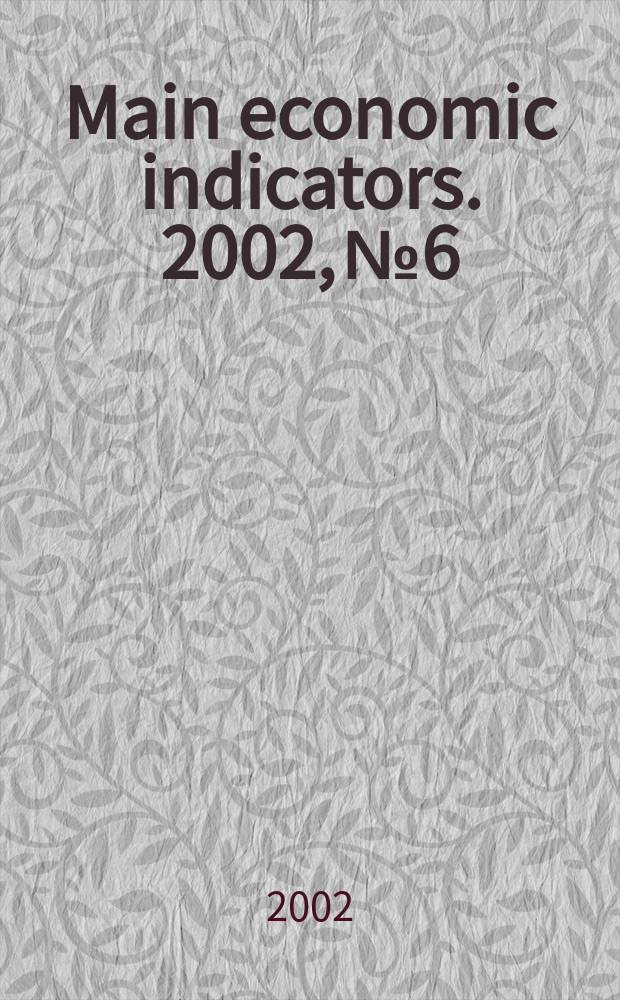 Main economic indicators. 2002, №6