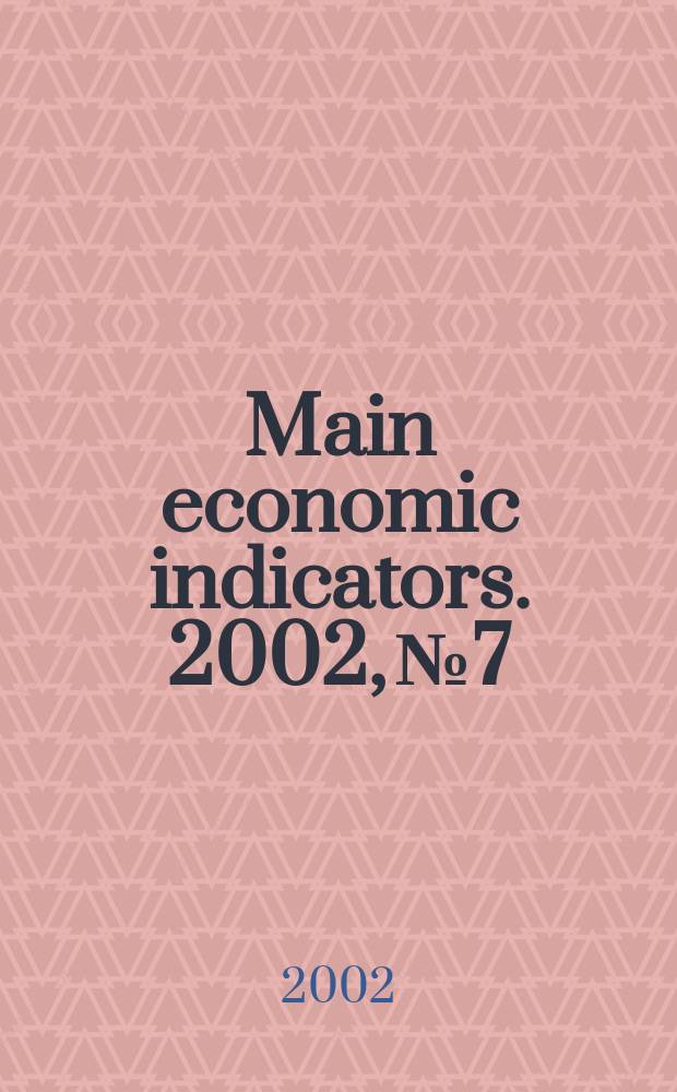 Main economic indicators. 2002, №7