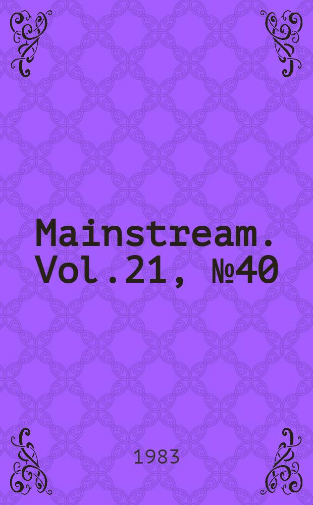 Mainstream. Vol.21, №40