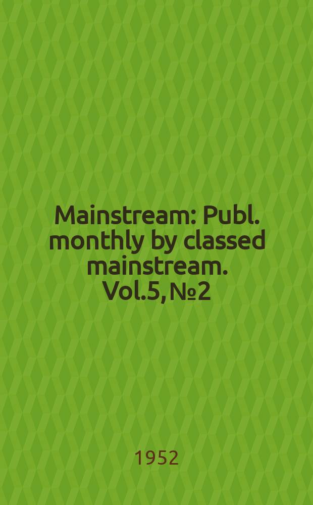 Mainstream : Publ. monthly by classed mainstream. Vol.5, №2 : Negro history week