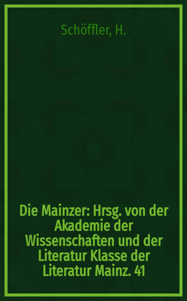 Die Mainzer : Hrsg. von der Akademie der Wissenschaften und der Literatur Klasse der Literatur Mainz. 41 : Über Maler über Dichter